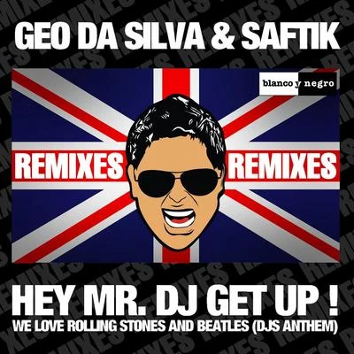 Geo Da SilvaSean NorvisBrazylero Hey Mr. DJ Get Up (Remixes)