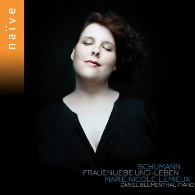 Schumann : Frauenliebe und-Leben 專輯 Marie-Nicole Lemieux