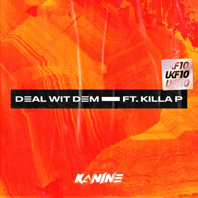 Deal Wit Dem [UKF10] 專輯 Kanine