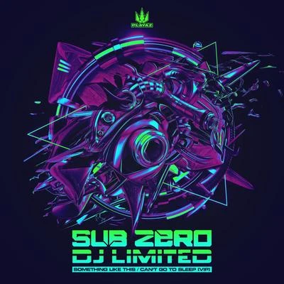 Sub Zero Something Like ThisCant Go to Sleep (VIP)