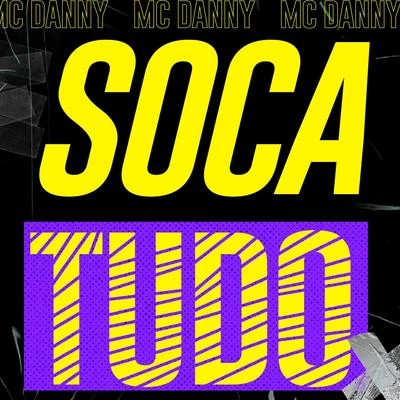 Soca Tudo 專輯 Mc Anónimo/Mc Danny