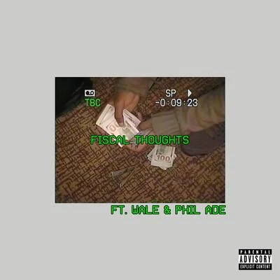 Fiscal Thoughts (feat. Wale & Phil Ade) 專輯 Smoke DZA/Pete Rock