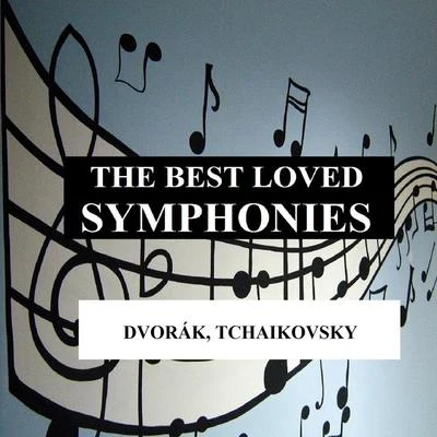 The Best Loved Symphonies - Dvorák, Tchaikovsky 專輯 Beethoven Academy Orchestra/Antonín Dvořák/Antonín Dvoák/Beethoven Akademie Orchester/Pawel Przytocki