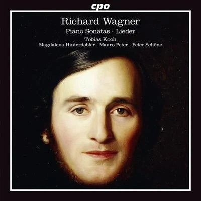 WAGNER, R.: Piano SonatasLieder (Koch, Peter, Schone) 專輯 Tobias Koch/Stephan Katte/Markus Schäfer