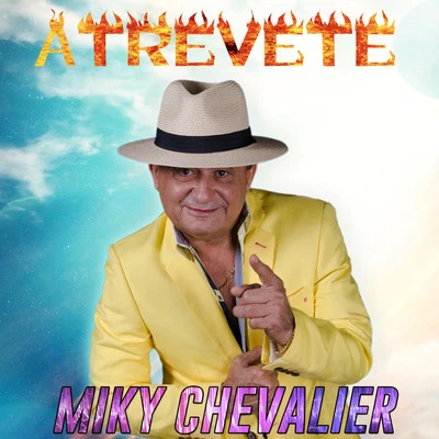 Atrevete 專輯 Miky Chevalier