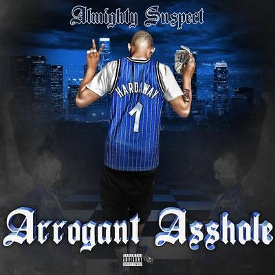 Arrogant Asshole 专辑 Almighty Suspect/JP Cali Smoov/Rico Recklezz