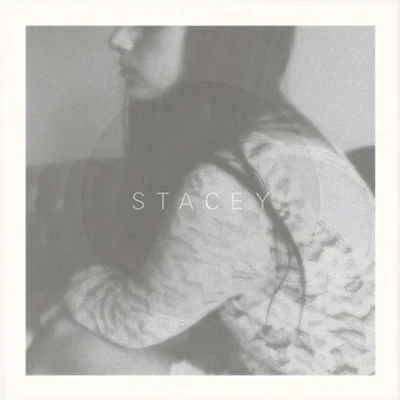 STACEY 专辑 Stacey/Placidic Dream