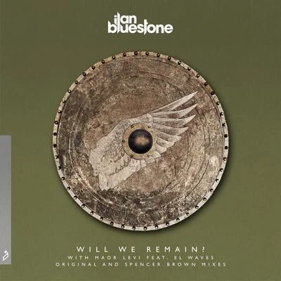 Will We Remain? 專輯 ilan Bluestone/Markus Schulz/Emma Hewitt/Stoneblue