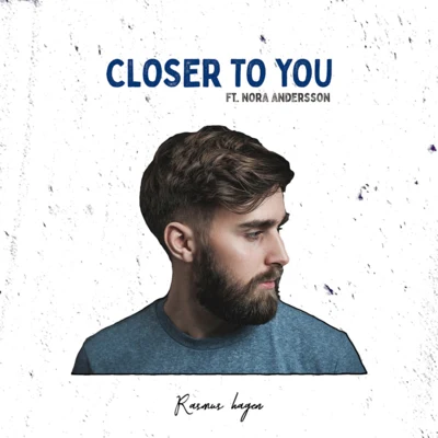 Closer to You 专辑 Rasmus Hagen