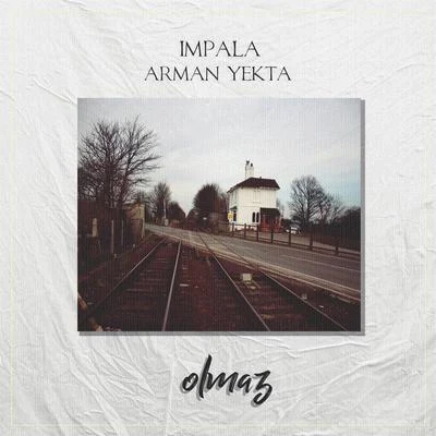 Olmaz 專輯 kayra/Impala