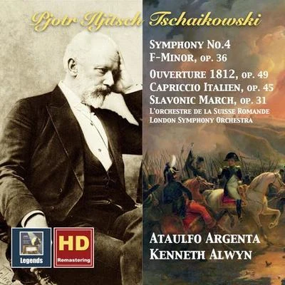 TCHAIKOVSKY, P.I.: Symphony No. 4 Capriccio Italien Marche slave 1812 Festival Overture (Alwyn, Argenta) (1958) 專輯 Kenneth Alwyn/Chorus of the Welsh National Opera/Bryn Terfel/Arthur Davies/Orchestra of the Welsh National Opera