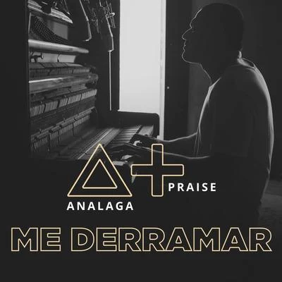 ANALAGA Me Derramar (Praise)