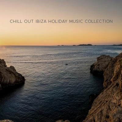 Chill Out Ibiza Holiday Music Collection - Summer Hits 2020, Ibiza Lounge, Holiday Music, Deep Relax 專輯 Chill Out 2016