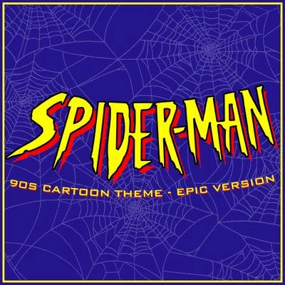 Spider-Man 90s Cartoon Main Theme (Epic Version) 专辑 Alala/L'Orchestra Cinematique