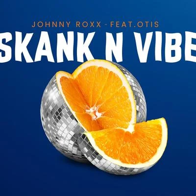 Skank N Vibe 專輯 Johnny Roxx