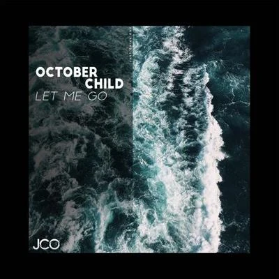 Let Me Go 專輯 October Child