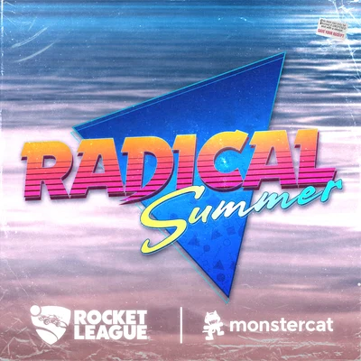 Rocket League x Monstercat - Radical Summer 专辑 Nine Lives/Savoi/L D R U