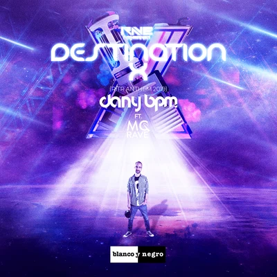 Dany BPM Destination X (Rave in the River Anthem 2019)