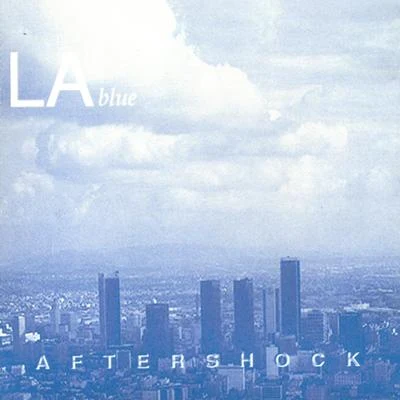 LA blue 專輯 Aftershock