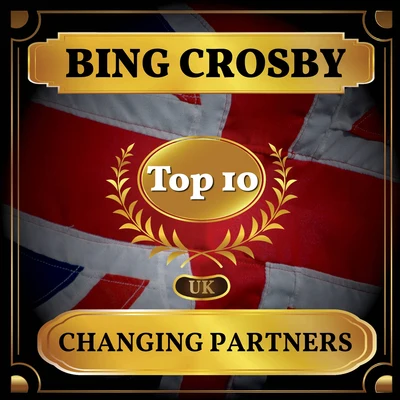 Bing Crosby Changing Partners (UK Chart Top 40 - No. 9)