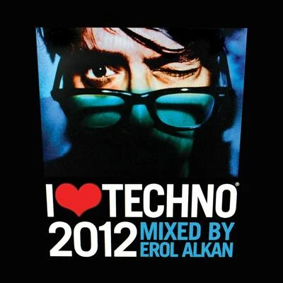 I Love Techno 2012 專輯 Erol Alkan