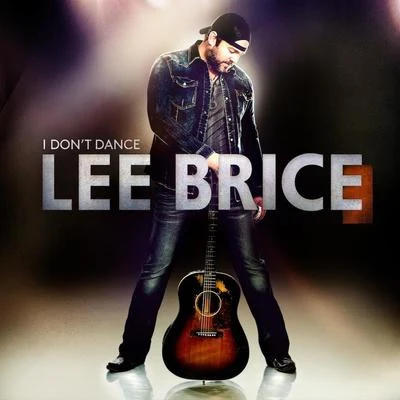 I Don&#x27;t Dance 专辑 Lee Brice