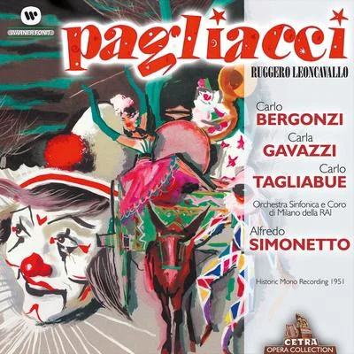 Leoncavallo: Pagliacci 專輯 Carlo Bergonzi/Orchestra of the Accademia Nazionale di Santa Cecilia Roma/Symphony Orchestra of the RAI Turin/Franco Corelli/Gianandrea Gavazzeni