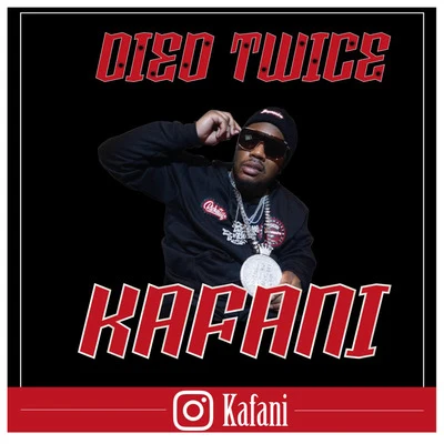 Kafani Died Twice