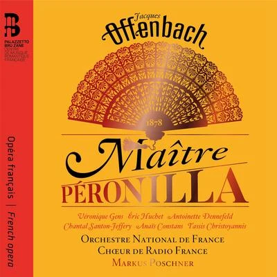 Offenbach: Maître Péronilla 专辑 Janacek Chamber Orchestra [Orchestra]/Zdenek Dejmek [Conductor]/Bohdan Warchal [Conductor]/Slovac Chamber Orchestra [Orchestra]/Jean-Francois Paillard [Conductor]