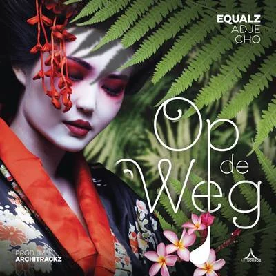 Op De Weg 專輯 Equalz