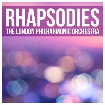 Rhapsodies 專輯 THE LONDON PHILHARMONIC ORCHESTRA