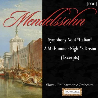 Anthony BramallSlovak Radio Symphony Orchestra Mendelssohn: symphony no. 4 Italian - amid summer nights dream (excerpts)