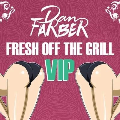 Fresh Off The Grill (VIP) 專輯 Dan Farber