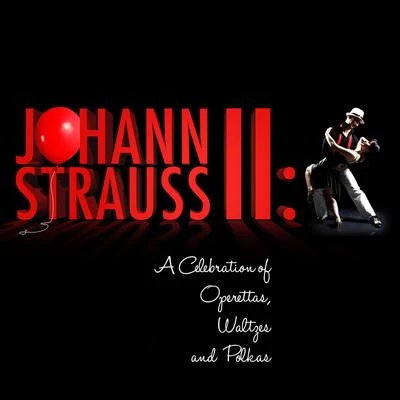 Johann Strauss Ii: A Celebration of Operettas, Waltzes and Polkas 专辑 Munich Symphony Orchestra