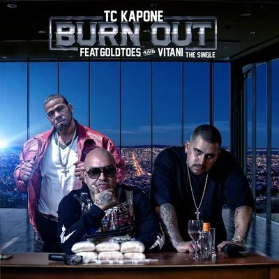 Burn Out (feat. Goldtoes & Vitani) 专辑 Smokey G/TC Kapone