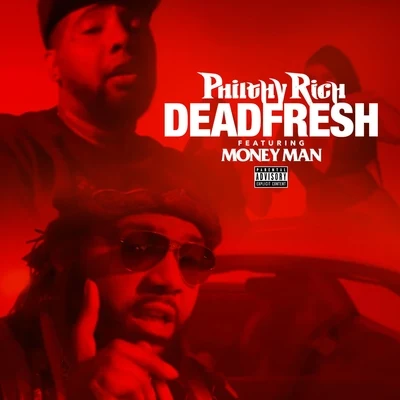 Dead Fresh 專輯 Philthy Rich