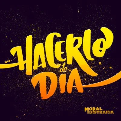 Hacerlo de Día 專輯 Manuel Garcia/Moral Distraída