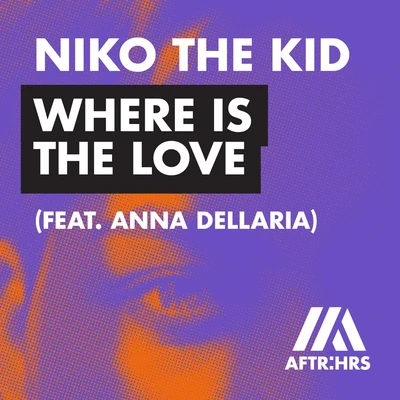 Where Is The Love 专辑 Niko The Kid