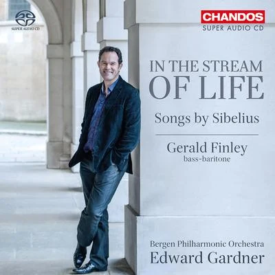 SIBELIUS, J.: Orchestral Songs (In the Stream of Life) (Finley, Bergen Philharmonic, Gardner) 專輯 Gerald Finley