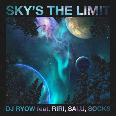 Sky&#x27;s the limit 专辑 DJ RYOW/VILLSHANA/Shurkn Pap