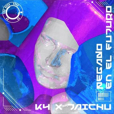 Pegado en el Futuro (feat. Taichu) 专辑 ODD MAMI/K4