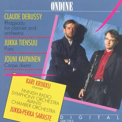 Debussy: Premiere Rapsodie, Tiensuu.: Puro, Kaipainen: Carpe Diem! 專輯 Ralf Gothóni/Finnish Radio Symphony Orchestra/Sakari Oramo