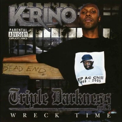 Triple Darkness, Vol. 1: Wreck Time 專輯 K-Rino