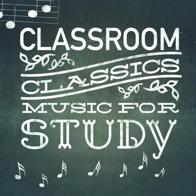 Classroom Classics: Music for Study 专辑 Alphons Czibulka/Mishel Piastro/Symphony Of The Air