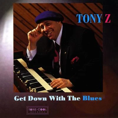 Get Down With The Blues 專輯 Nati Aminov/Tony Z