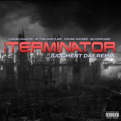 Rap Terminator (Judgment Day Remix) [feat. Young Wicked] 专辑 JP Tha Hustler