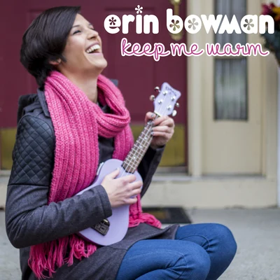 Keep Me Warm 專輯 Erin Bowman