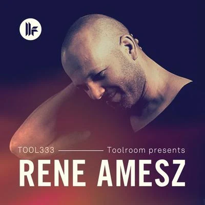 Toolroom Presents: Rene Amesz 專輯 Rene Amesz/Green Velvet/Mark Knight