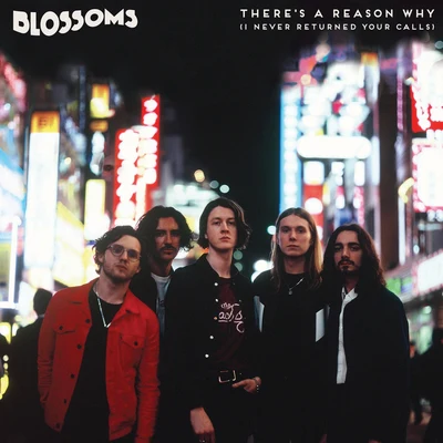 Theres A Reason Why (I Never Returned Your Calls) 專輯 Blossoms/Chase & Status