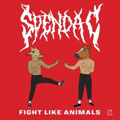 Fight Like Animals 專輯 Spenda C